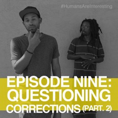 Questioning Corrections With Guest Kevin Blair (Part 2) - Ep. 9