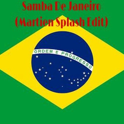 Stream Bellini & Blasterjaxx - Samba De Janeiro (Martien Splash Edit).mp3  by Martien Splash | Listen online for free on SoundCloud