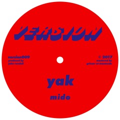 Yak - Mido VERSION 009A (clip)