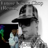 Future Karate Chop Remix By Djdominik45 Mp3