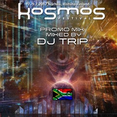 SoundCloud Promo Mix For Kosmos Finland 2017 Mix By DJ TRIP(SA)