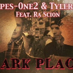 Tapes-One2 & Tyler-O Feat. Ra Scion - Dark Place (Prod. DreamLife)