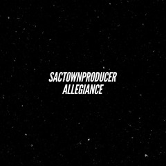 Allegiance- (Prod. By SacTownProducer)