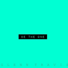Be The One - Prod By Nate VanDeusen