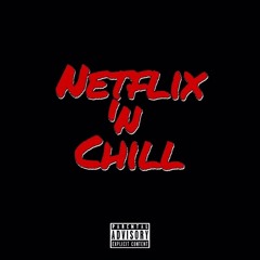 [ROT GARDEN] - Netflix N Chill (Prod By. G Robb)