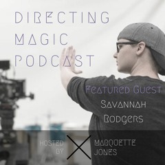 A Conversation w/ Savannah Rodgers, Kansas-based writer/director
