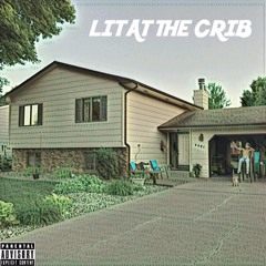 Lit at the Crib (feat. Dobb)