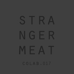stranger meat