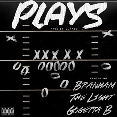 Plays (Weekday) ft. Branham, J. Rambo, Gogetta B, and Tim Huncho