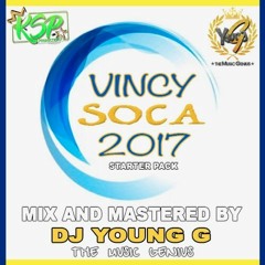 DJ YOUNG G VINCY SOCA 2017 STARTER KSP PRODUCTIONS THE MUSIC GENIUS