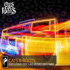 Cats & Boots - EDC Las Vegas 2017 Mix(Mixed By Ruff Hauser