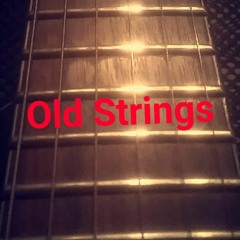 Old Strings