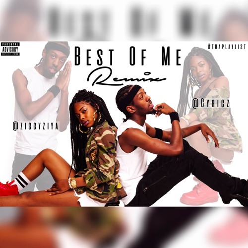Best Of Me ft. Ziggy Ziya