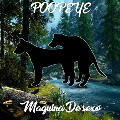 Maquina de Sexo (POOPeye Original Mix)