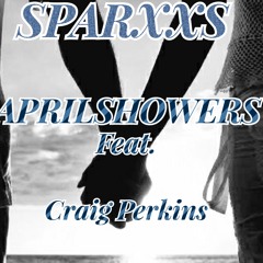 Kayliph Heightz -AprilShowers feat. Craig Perkins