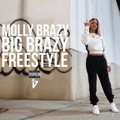 Molly Brazy - Big Brazy Freestyle
