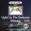 Light Up The Darkness Mixtape Hosted by Bobby Hustle