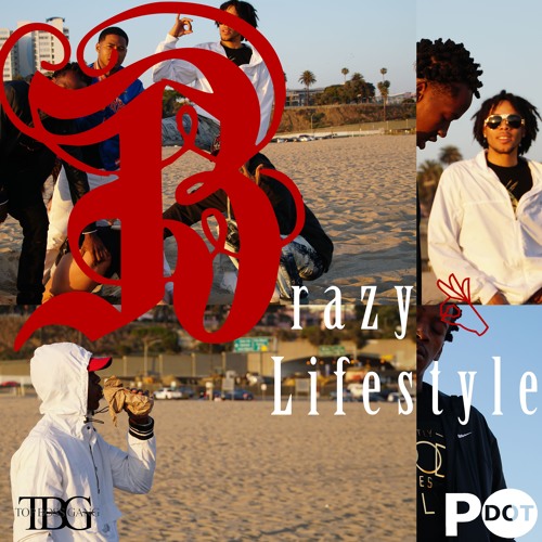 ( TBG X BUE ) BrazySlide, Cellybo, Pizzle - Brazy Lifestyle