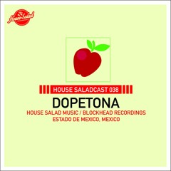 House Saladcast 038 | Dope Tona