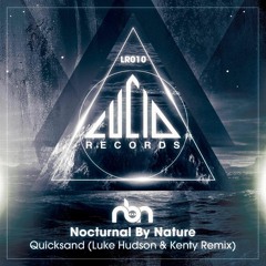 Nocturnal By Nature - Quicksand (Luke Hudson & DJ Kenty Remix)
