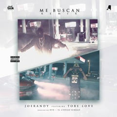Me Buscan [Remix] Ft. Tobe Love