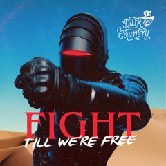 Dark Country - Fight Till We're Free