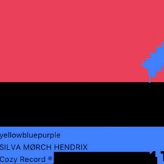 yellowbluepurple - Lenny Vice ft. MØRCH, HENDRIX