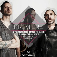 PREMIERE: Alessio Pagliaroli - Land of The Sacred (APM001 Remix) [FAMILY N.A.M.E. Records]