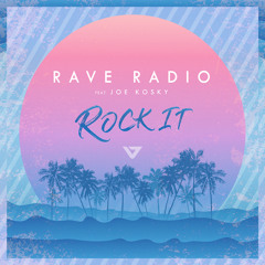 Rave Radio feat. Joe Kosky - Rock It