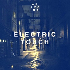 Arizona - Electric Touch (bacci Remix)