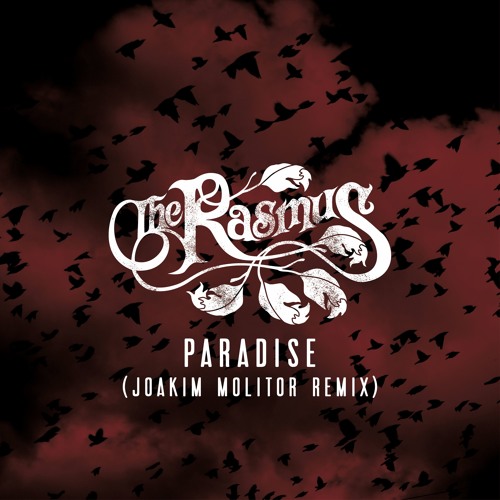 The Rasmus - Paradise (Joakim Molitor Remix)