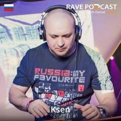 Rave Podcast 085 with Ksen (June 2017)