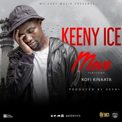 Keeny Ice - Move ft. Koffi Kinaata (Prod by Seshi)