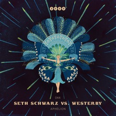 SETH SCHWARZ vs. WESTERBY - APHELION