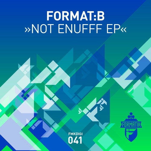 FMKdigi041 1 FormatB Not Enuff