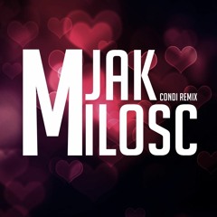 M Jak Miłość (Condi Remix)