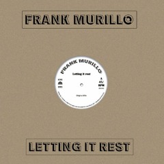 Frank Murillo - Letting it Rest