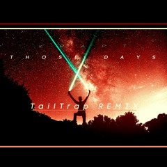 Espen Kraft - Those Days (TailTrap Remix)