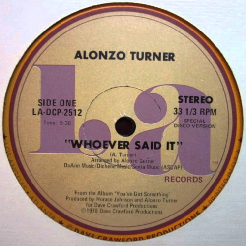 Alonzo Turner / Whoever Said It Alonzo Turner / Whoever Said It