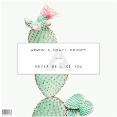 Armon & Grace Grundy - Never Be Like You [OUT NOW]
