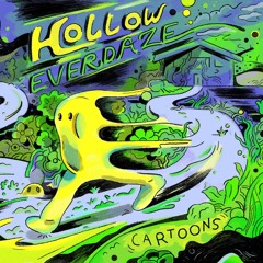 Hollow Everdaze - Cartoons
