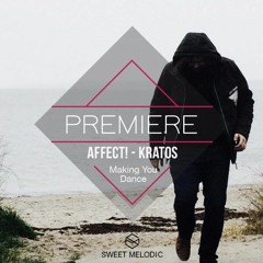 PREMIERE : Affect! - Kratos [Making You Dance]