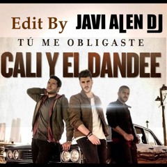 Antonio José, Cali Y El Dandee - Tú Me Obligaste (EDIT JAVI ALEN DJ)DESCARGA EN LA DESCRIPCIÓN.