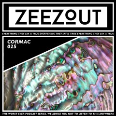 ZeeZout Podcast 025 | Cormac