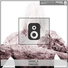 Sash_S - Freeze (Original Mix)(OUT NOW)