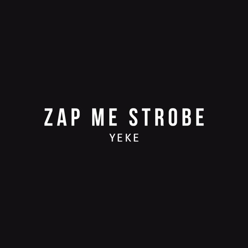 Zap Me Strobe - Yeke [FREE]