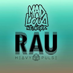 Heavy Pulse - Rau (Mad Loud Network Exclusive)