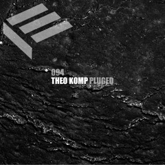 Theo Komp - Pluged (Kane Roth Remix) [Premiere] [EKT094]