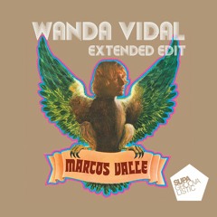 Marcos Valle - Wanda Vidal (Supa extended edit)