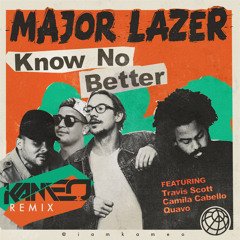 Know No Better (Kameo Remix)